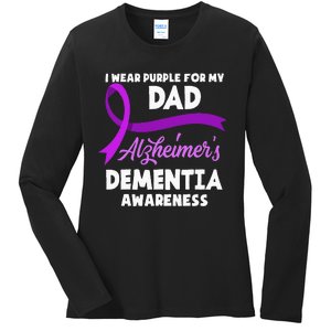 I Wear Purple For My Dad Alzheimers Dementia Awareness Ladies Long Sleeve Shirt