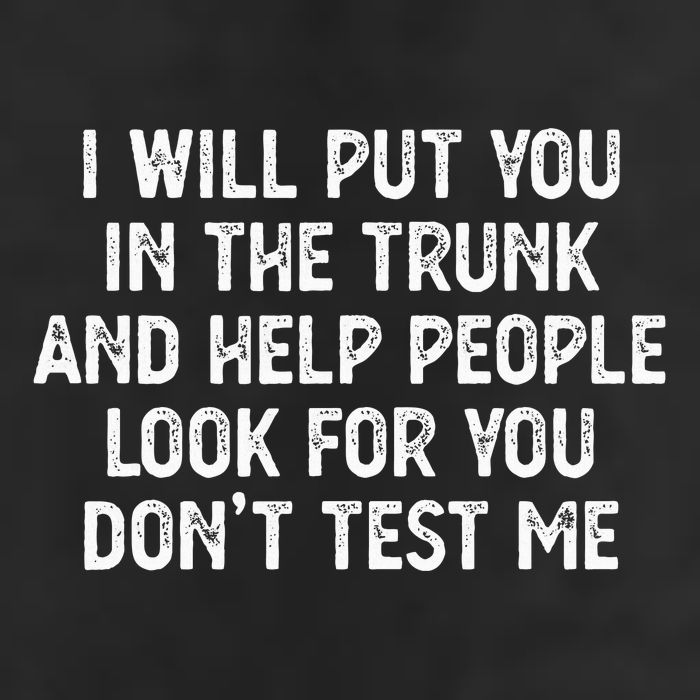 I Will Put You In The Trunk Golf Towel