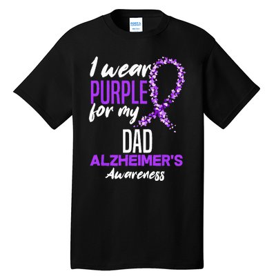 I Wear Purple For My Dad Dementia Alzheimers Awareness Tall T-Shirt