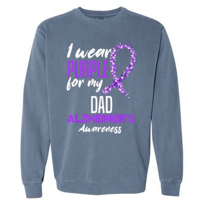 I Wear Purple For My Dad Dementia Alzheimers Awareness Garment-Dyed Sweatshirt