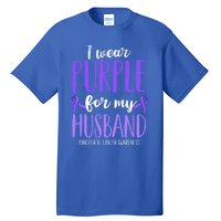 I Wear Purple For My Husband Pancreatic Cancer Awareness Meaningful Gift Tall T-Shirt