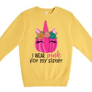 I Wear Pink For My Sister Breast Cancer Awareness Pumpkin Unicorn Premium Crewneck Sweatshirt