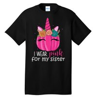 I Wear Pink For My Sister Breast Cancer Awareness Pumpkin Unicorn Tall T-Shirt