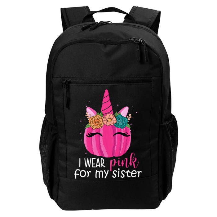 I Wear Pink For My Sister Breast Cancer Awareness Pumpkin Unicorn Daily Commute Backpack