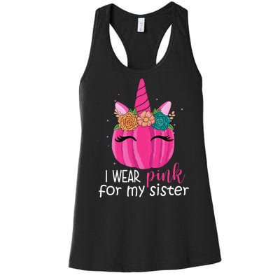 I Wear Pink For My Sister Breast Cancer Awareness Pumpkin Unicorn Women's Racerback Tank