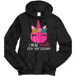 I Wear Pink For My Sister Breast Cancer Awareness Pumpkin Unicorn Tie Dye Hoodie