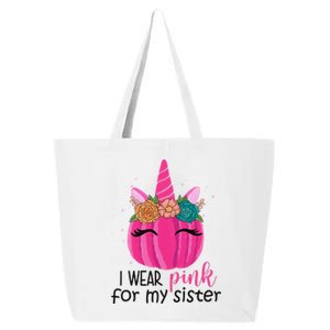 I Wear Pink For My Sister Breast Cancer Awareness Pumpkin Unicorn 25L Jumbo Tote