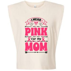 I Wear Pink For My Mom Support Breast Cancer Awareness Garment-Dyed Women's Muscle Tee