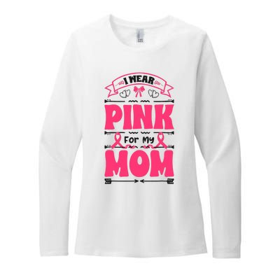 I Wear Pink For My Mom Support Breast Cancer Awareness Womens CVC Long Sleeve Shirt