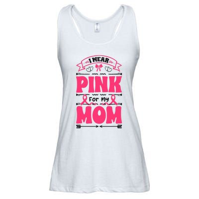 I Wear Pink For My Mom Support Breast Cancer Awareness Ladies Essential Flowy Tank