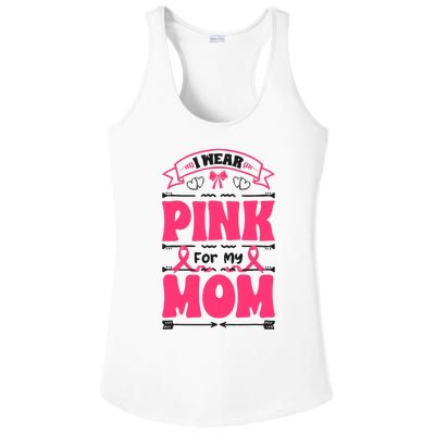 I Wear Pink For My Mom Support Breast Cancer Awareness Ladies PosiCharge Competitor Racerback Tank