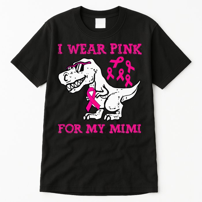 I Wear Pink For My Mimi Breast Cancer Awareness T Rex Dino Tall T-Shirt