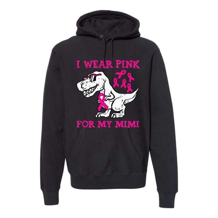 I Wear Pink For My Mimi Breast Cancer Awareness T Rex Dino Premium Hoodie