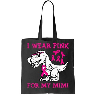 I Wear Pink For My Mimi Breast Cancer Awareness T Rex Dino Tote Bag