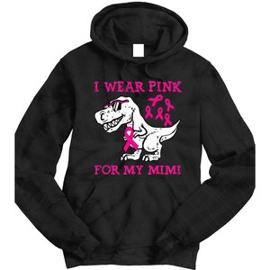 I Wear Pink For My Mimi Breast Cancer Awareness T Rex Dino Tie Dye Hoodie