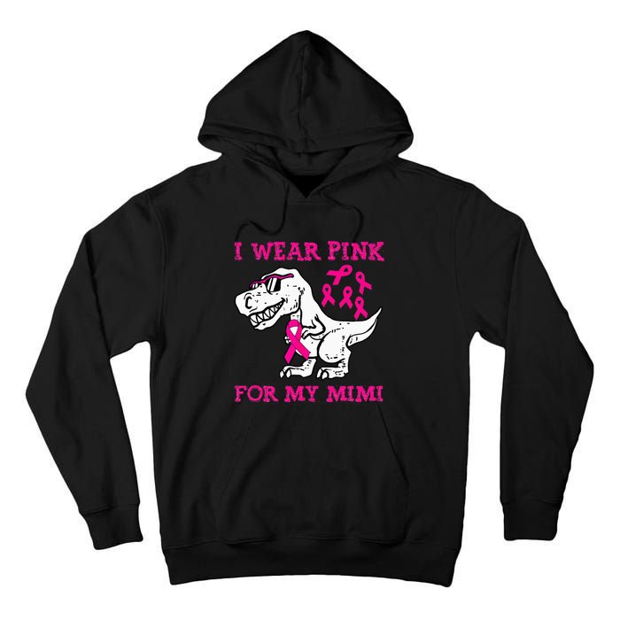 I Wear Pink For My Mimi Breast Cancer Awareness T Rex Dino Tall Hoodie