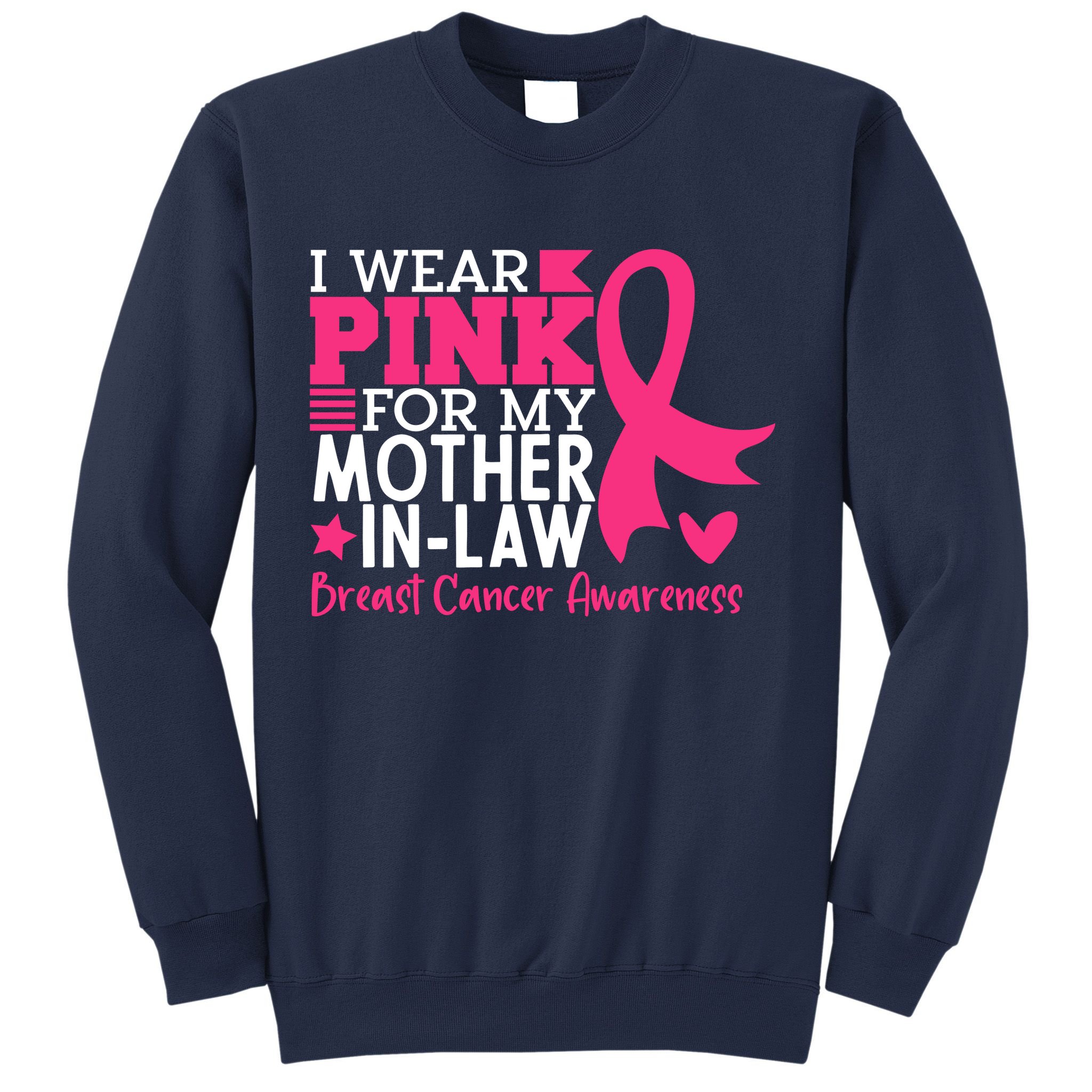 I Wear Pink For My Mother In Law Breast Cancer Awareness Sweatshirt