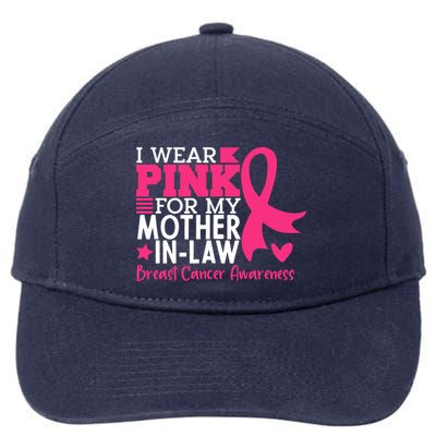I Wear Pink For My Mother In Law Breast Cancer Awareness 7-Panel Snapback Hat