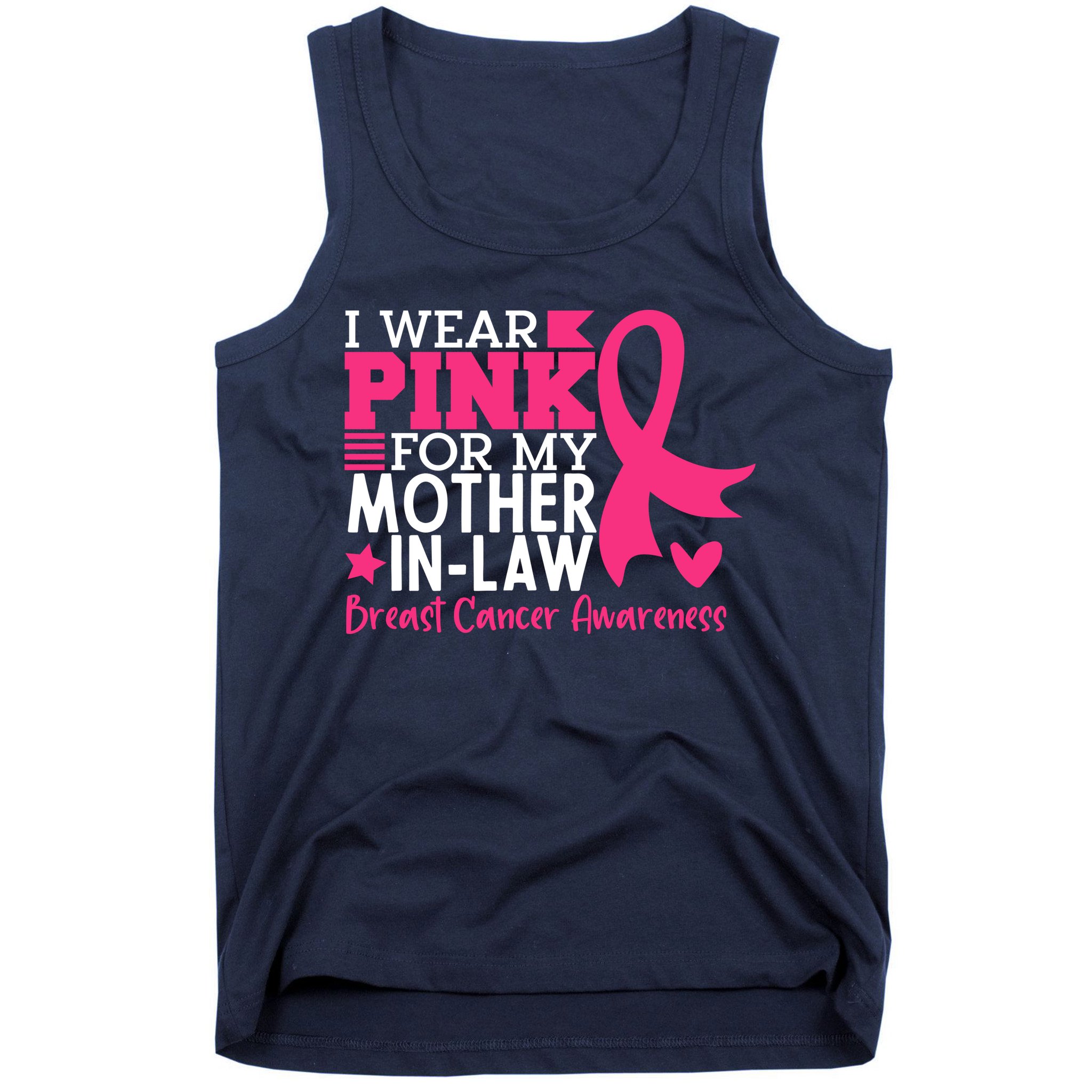 I Wear Pink For My Mother In Law Breast Cancer Awareness Tank Top