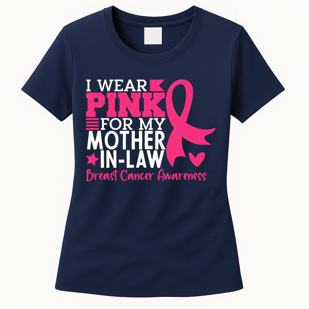I Wear Pink For My Mother In Law Breast Cancer Awareness Womens T-Shirt