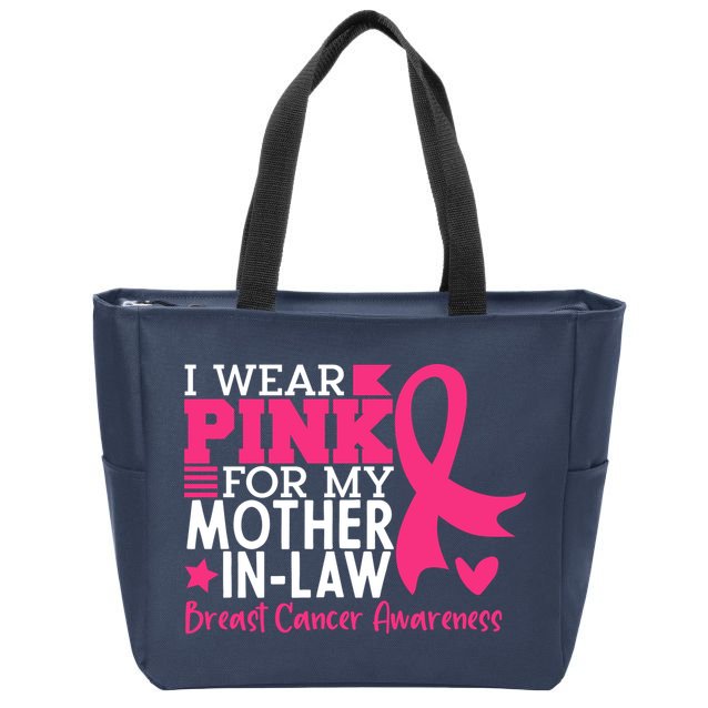 I Wear Pink For My Mother In Law Breast Cancer Awareness Zip Tote Bag