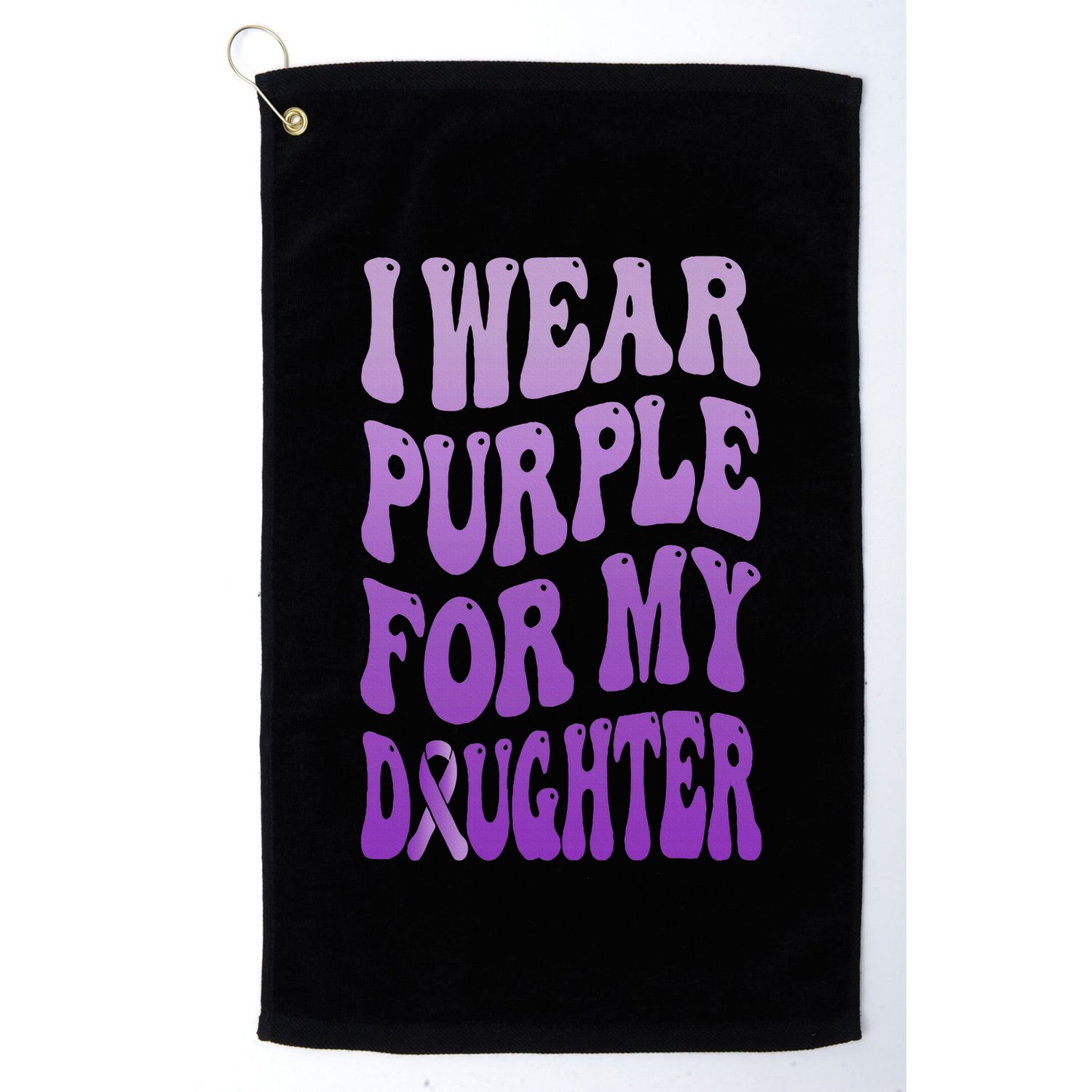 I Wear Purple For My Daughter Lupus Or Epilepsy Mama Dad Mom Golf Towel