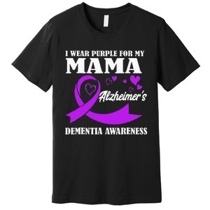 I Wear Purple For My Mom Alzheimers Dementia Awareness Premium T-Shirt