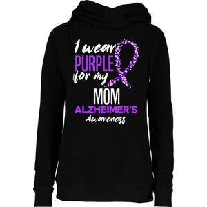 I Wear Purple For My Mom Dementia Alzheimers Awareness Womens Funnel Neck Pullover Hood