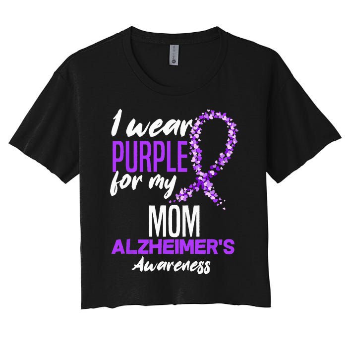 I Wear Purple For My Mom Dementia Alzheimers Awareness Women's Crop Top Tee