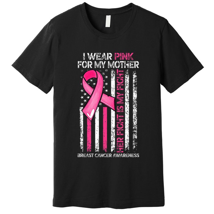 I Wear Pink For My Mother Breast Cancer Ribbon American Flag Premium T-Shirt