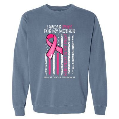 I Wear Pink For My Mother Breast Cancer Ribbon American Flag Garment-Dyed Sweatshirt