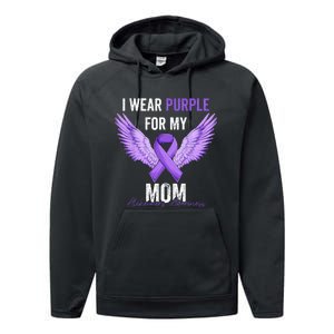 I Wear Purple For My Mom Dementia Alzheimers Awareness Performance Fleece Hoodie