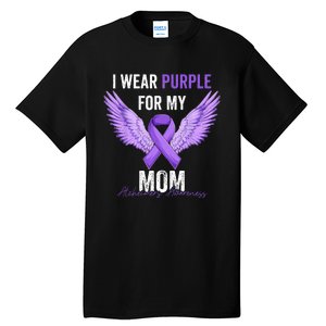 I Wear Purple For My Mom Dementia Alzheimers Awareness Tall T-Shirt