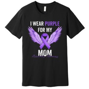 I Wear Purple For My Mom Dementia Alzheimers Awareness Premium T-Shirt