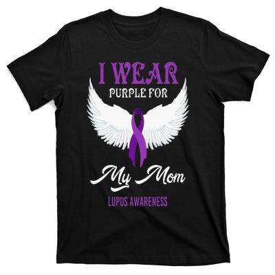 I Wear Purple For My Mom Gift Lupus Awareness T-Shirt