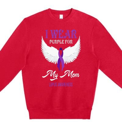 I Wear Purple For My Mom Gift Lupus Awareness Premium Crewneck Sweatshirt