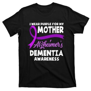 I Wear Purple For My Mother Alzheimers Dementia Awareness T-Shirt