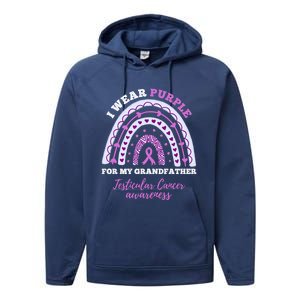 I Wear Purple For My Grandfather Testicular Cancer Awareness Gift Performance Fleece Hoodie