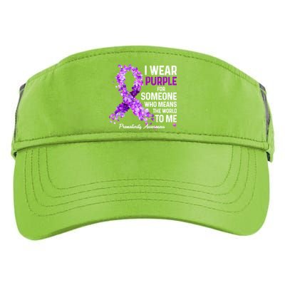 I Wear Purple For Someone Special Prematurity Awareness Gift Adult Drive Performance Visor