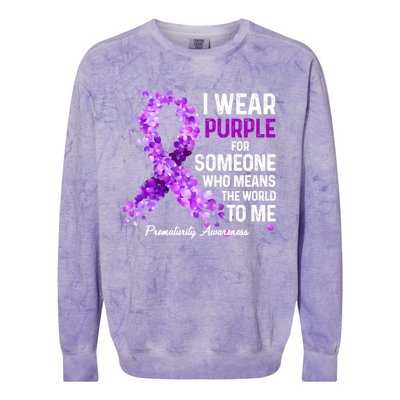 I Wear Purple For Someone Special Prematurity Awareness Gift Colorblast Crewneck Sweatshirt