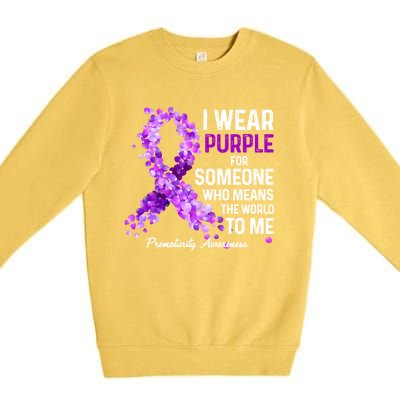 I Wear Purple For Someone Special Prematurity Awareness Gift Premium Crewneck Sweatshirt