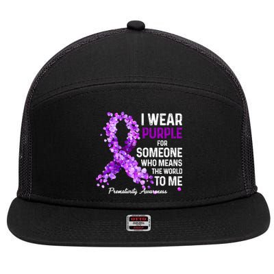 I Wear Purple For Someone Special Prematurity Awareness Gift 7 Panel Mesh Trucker Snapback Hat