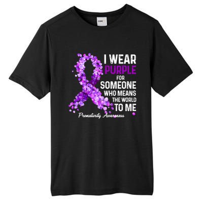 I Wear Purple For Someone Special Prematurity Awareness Gift Tall Fusion ChromaSoft Performance T-Shirt