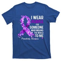 I Wear Purple For Someone Special Prematurity Awareness Gift T-Shirt