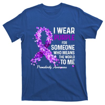 I Wear Purple For Someone Special Prematurity Awareness Gift T-Shirt