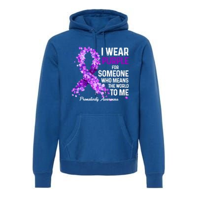 I Wear Purple For Someone Special Prematurity Awareness Gift Premium Hoodie