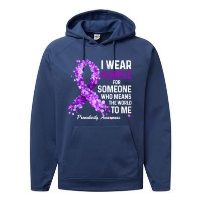 I Wear Purple For Someone Special Prematurity Awareness Gift Performance Fleece Hoodie