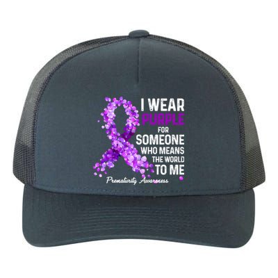 I Wear Purple For Someone Special Prematurity Awareness Gift Yupoong Adult 5-Panel Trucker Hat