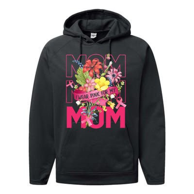 I Wear Pink For My Mom Breast Cancer Awareness Pink Ribbons Performance Fleece Hoodie