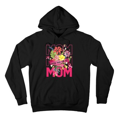 I Wear Pink For My Mom Breast Cancer Awareness Pink Ribbons Hoodie